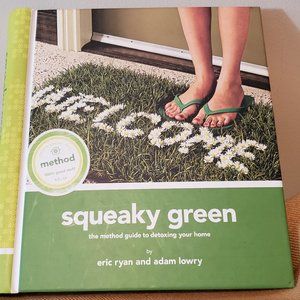 Squeaky Green-The Method Guide To Detox Your Home